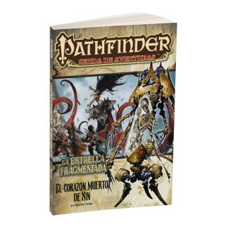 Pathfinder 1ed: La Estrella Fragmentada 6: El Corazón Muerto de Xin